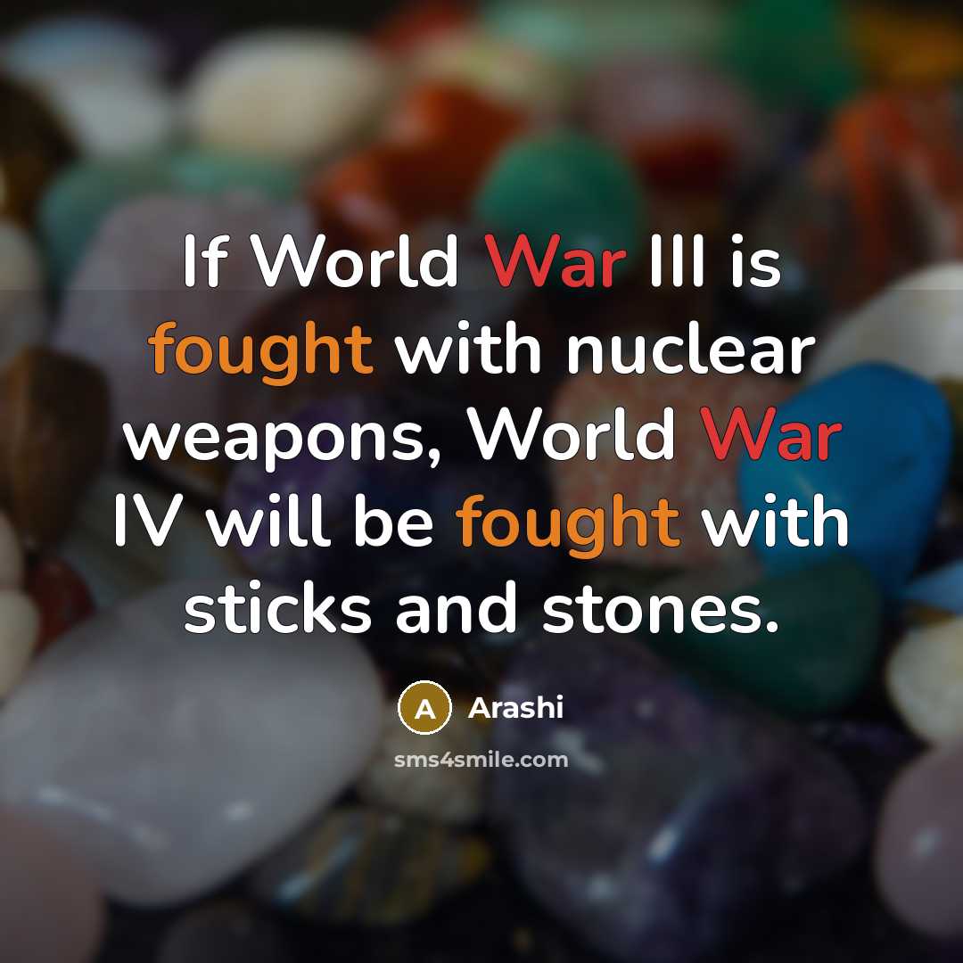 “If World War III is fought with nuclear weapons, World…” quote by Arashi