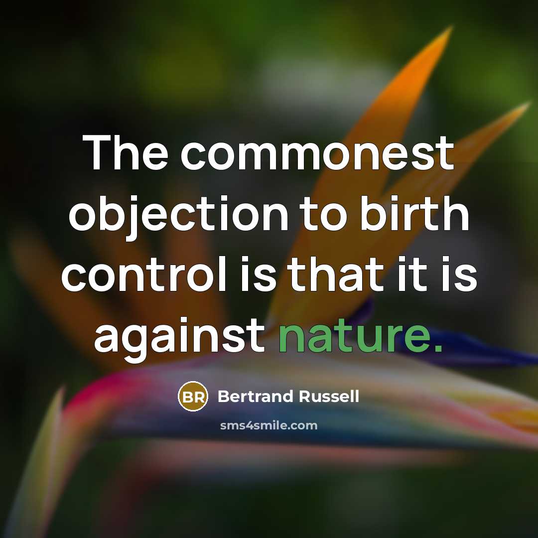 “The commonest objection to birth control is that it is…” quote by Bertrand Russell