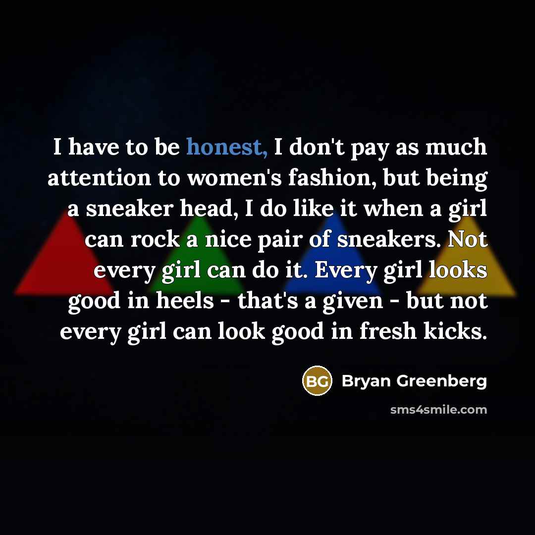 “I have to be honest, I don't pay as much…” quote by Bryan Greenberg
