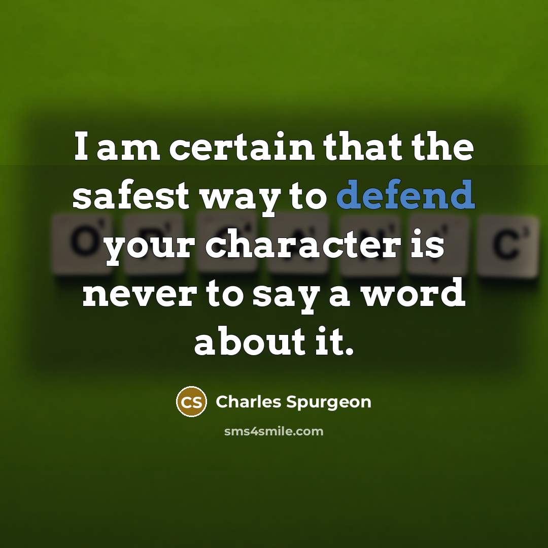 “I am certain that the safest way to defend your…” quote by Charles Spurgeon