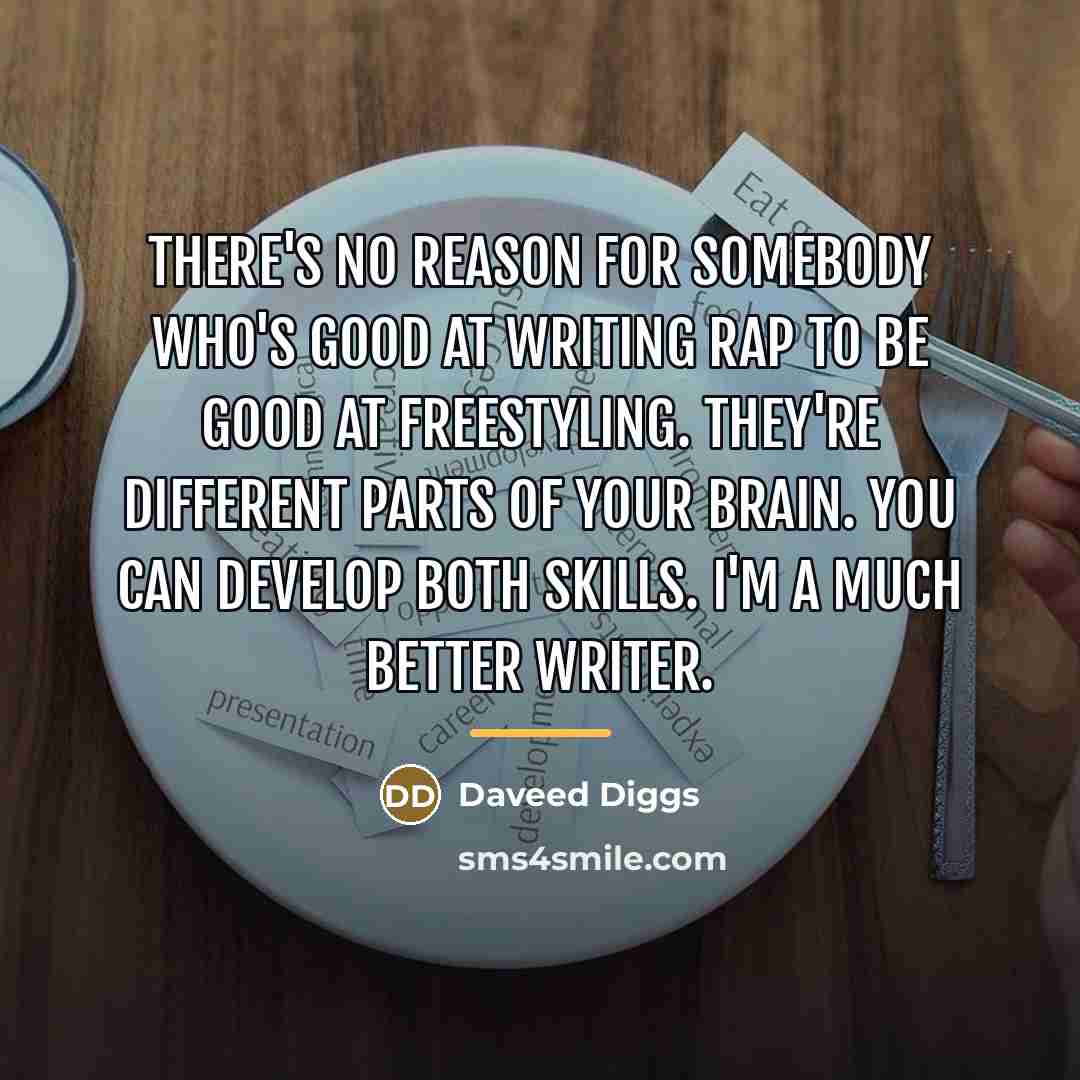 “There's no reason for somebody who's good at writing rap…” quote by Daveed Diggs