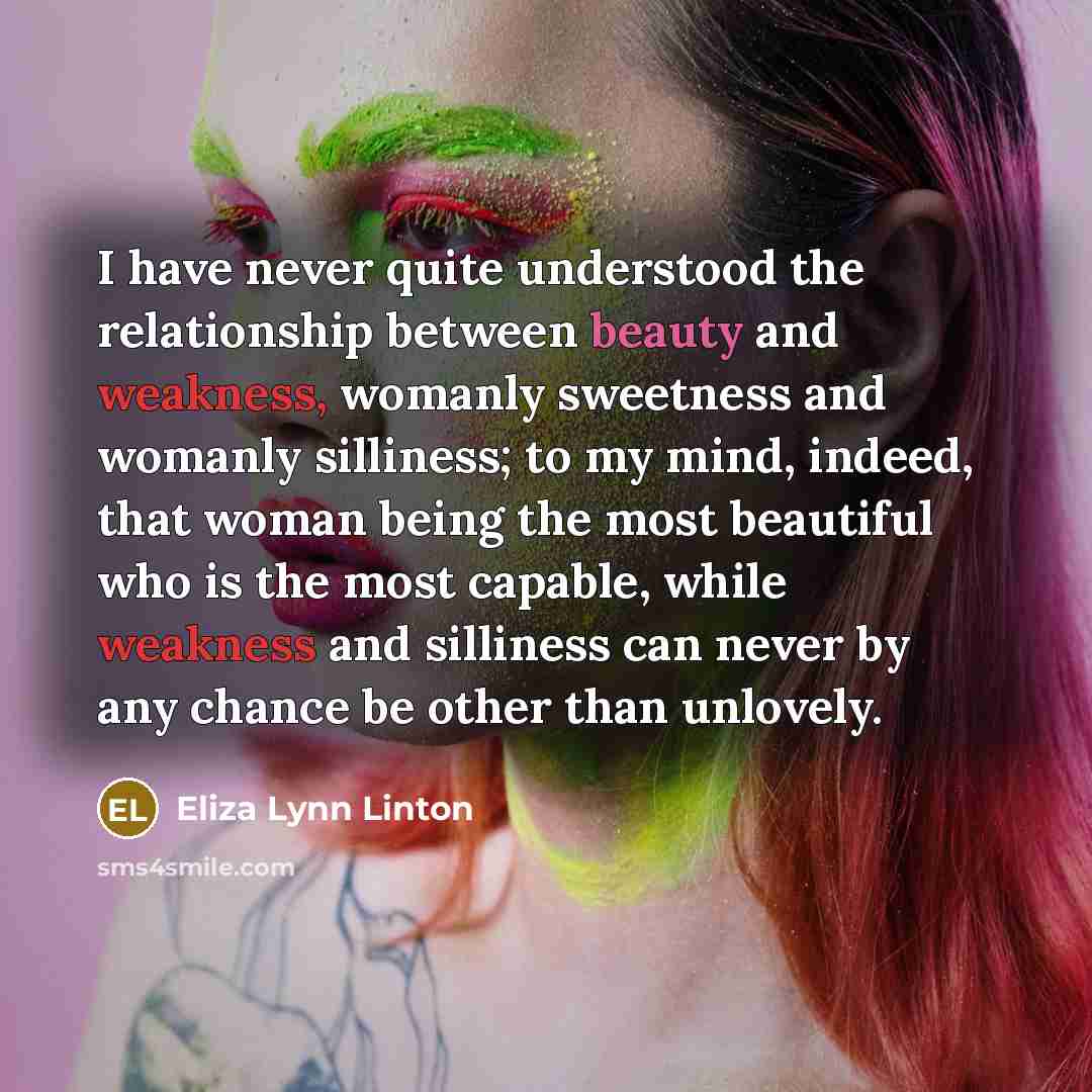 “I have never quite understood the relationship between beauty and…” quote by Eliza Lynn Linton