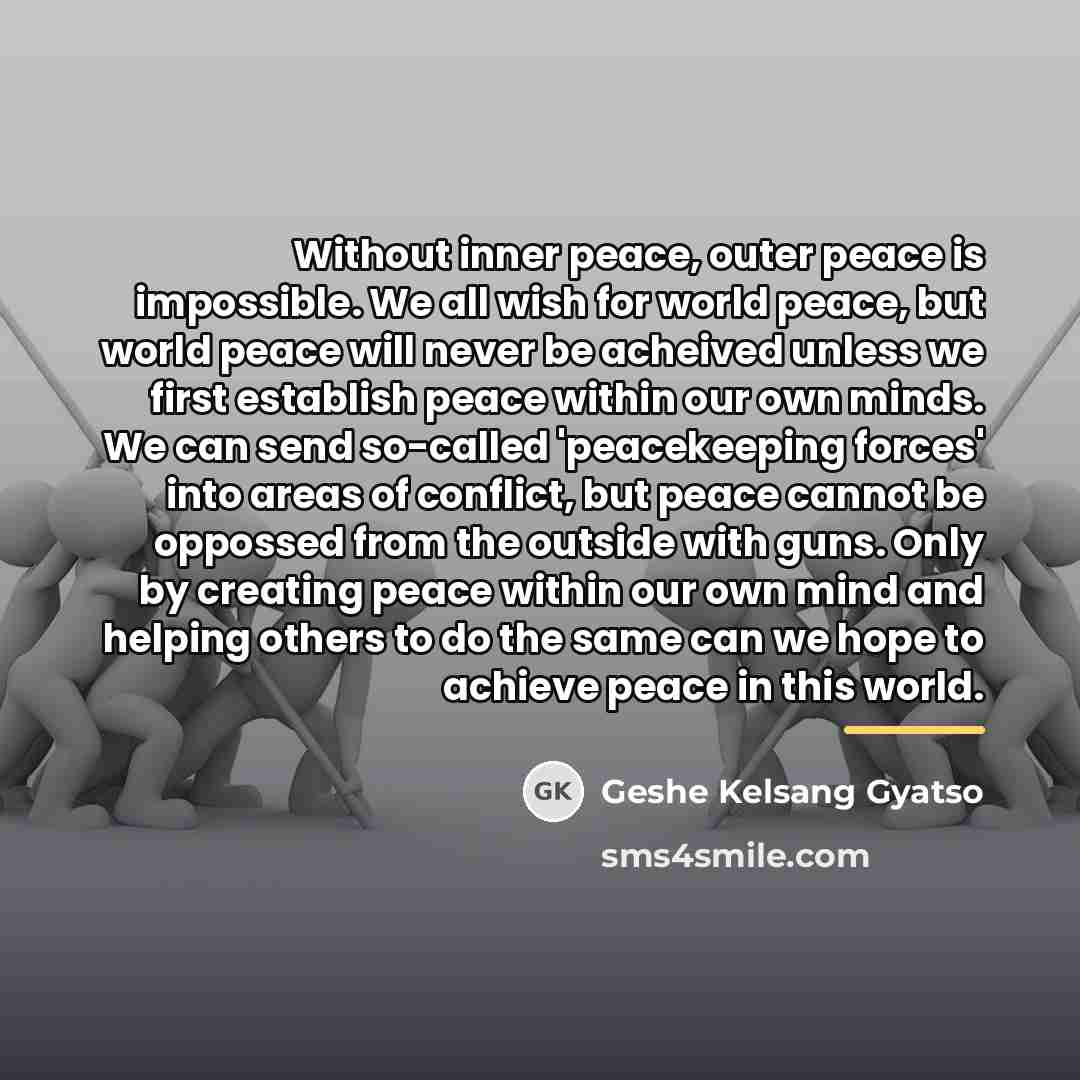 “Without inner peace, outer peace is impossible. We all wish…” quote by Geshe Kelsang Gyatso
