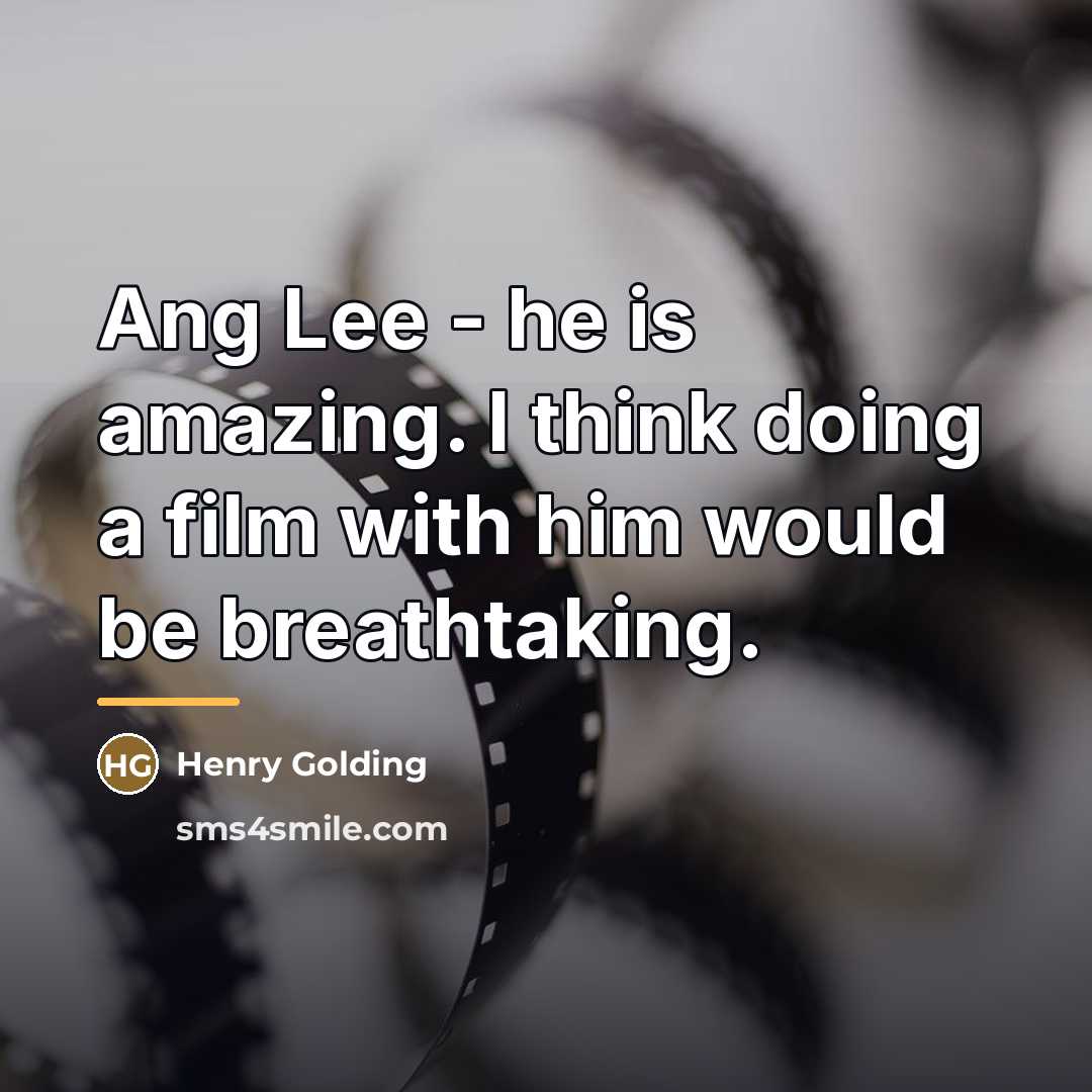 “Ang Lee - he is amazing. I think doing a…” quote by Henry Golding