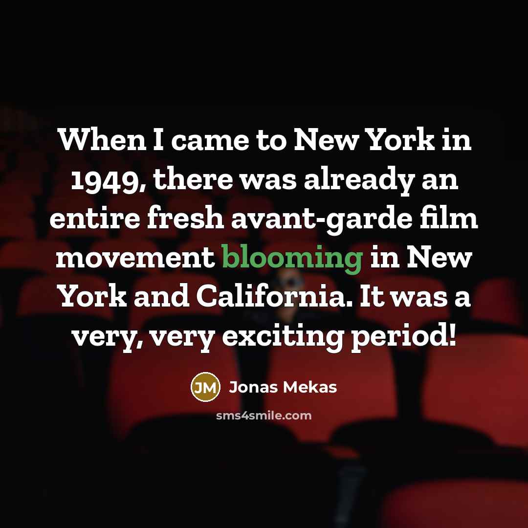 “When I came to New York in 1949, there was…” quote by Jonas Mekas
