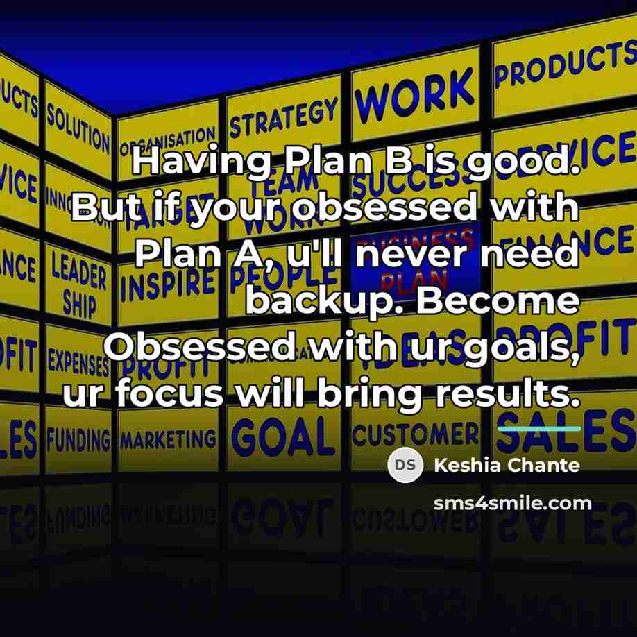 “Having Plan B is good. But if your obsessed with…” quote by Keshia Chante
