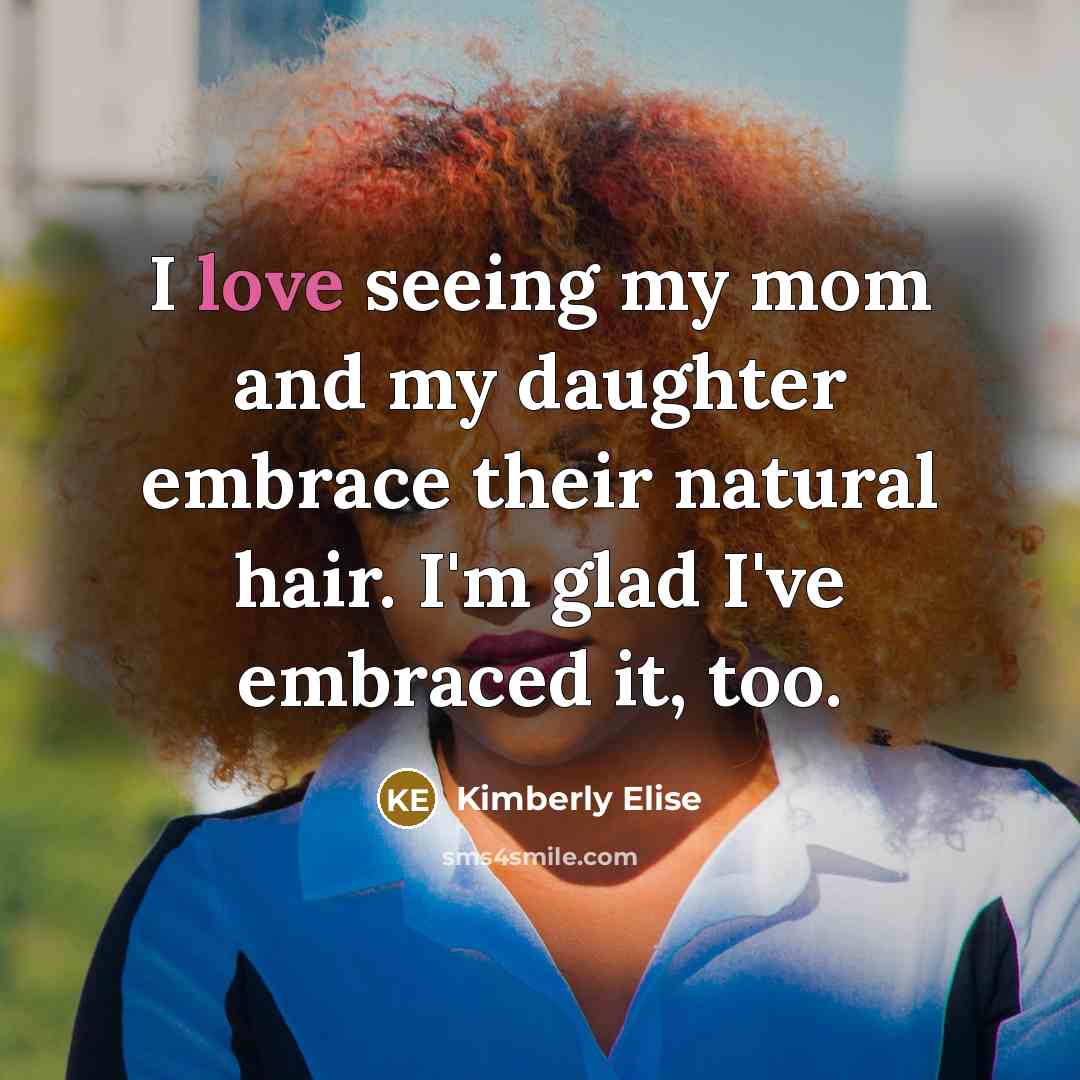 “I love seeing my mom and my daughter embrace their…” quote by Kimberly Elise