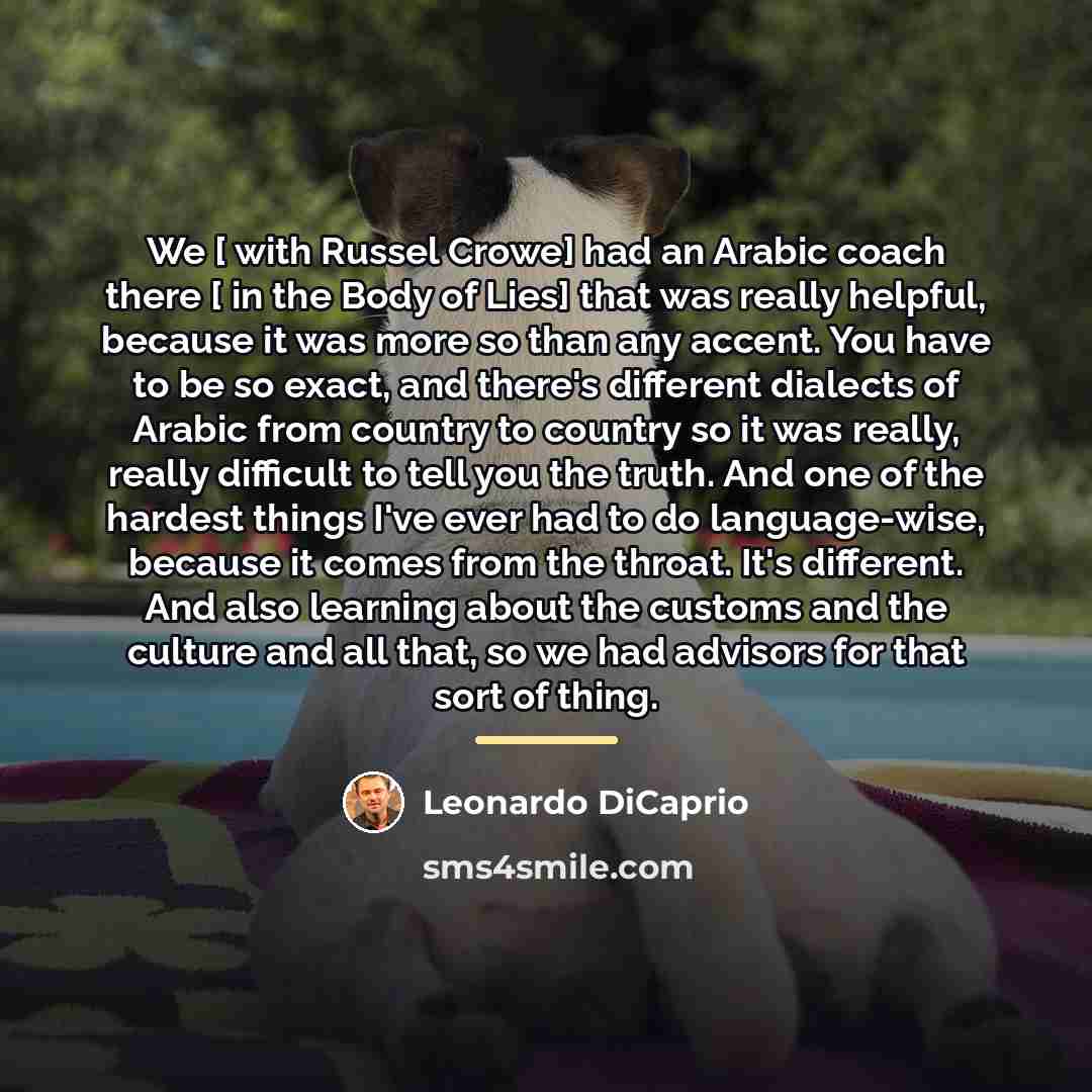 “We [ with Russel Crowe] had an Arabic coach there…” quote by Leonardo DiCaprio