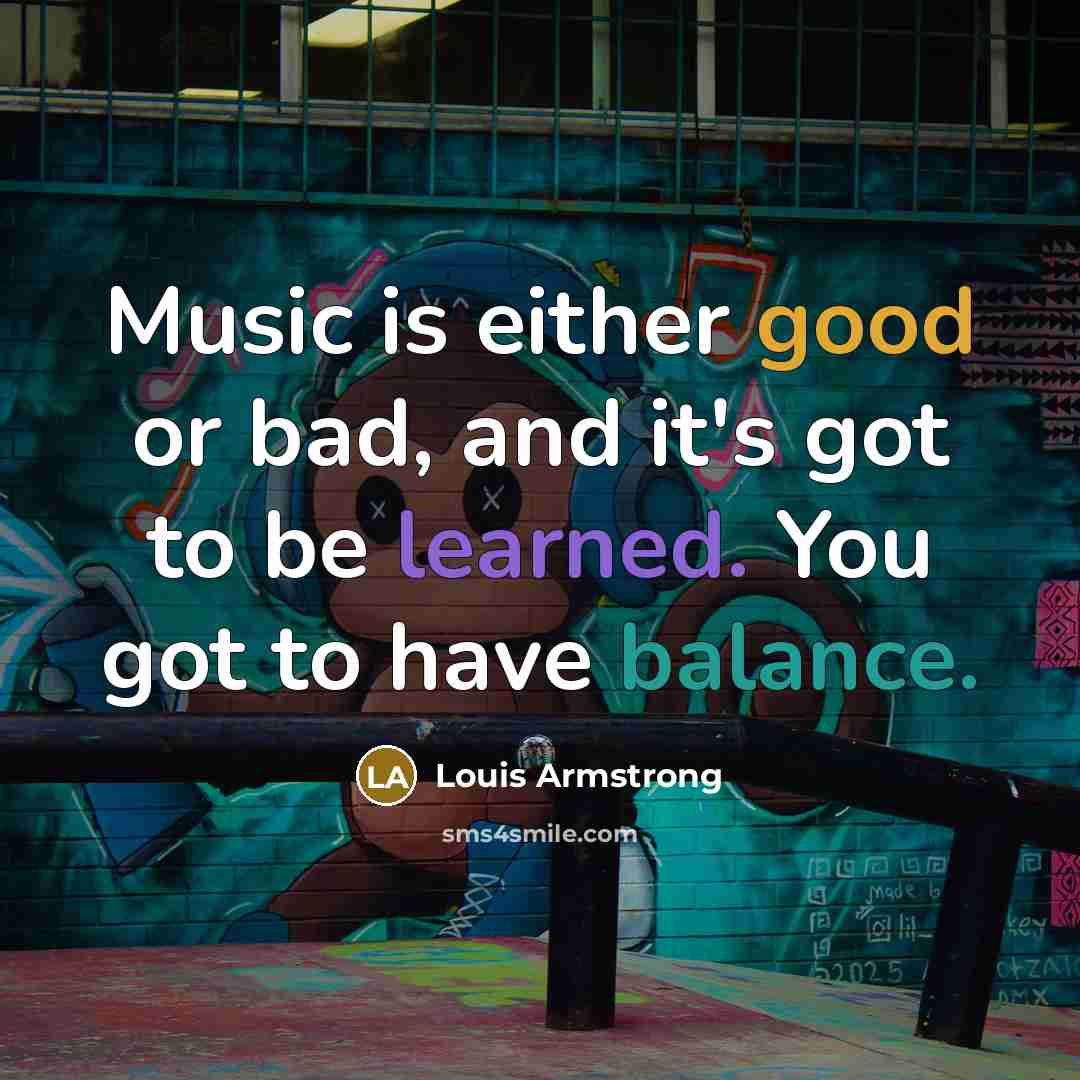 “Music is either good or bad, and it's got to…” quote by Louis Armstrong
