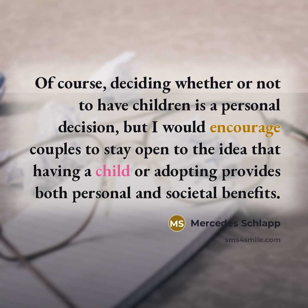 “Of course, deciding whether or not to have children is…” quote by Mercedes Schlapp