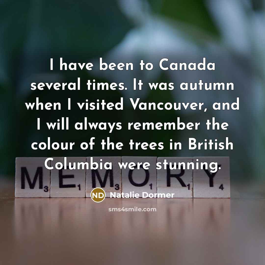 “I have been to Canada several times. It was autumn…” quote by Natalie Dormer