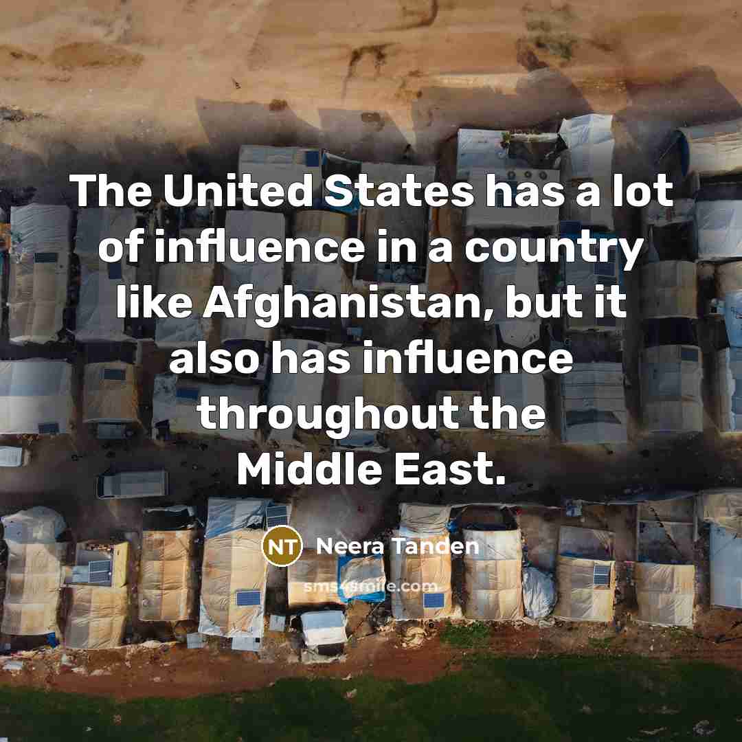 “The United States has a lot of influence in a…” quote by Neera Tanden