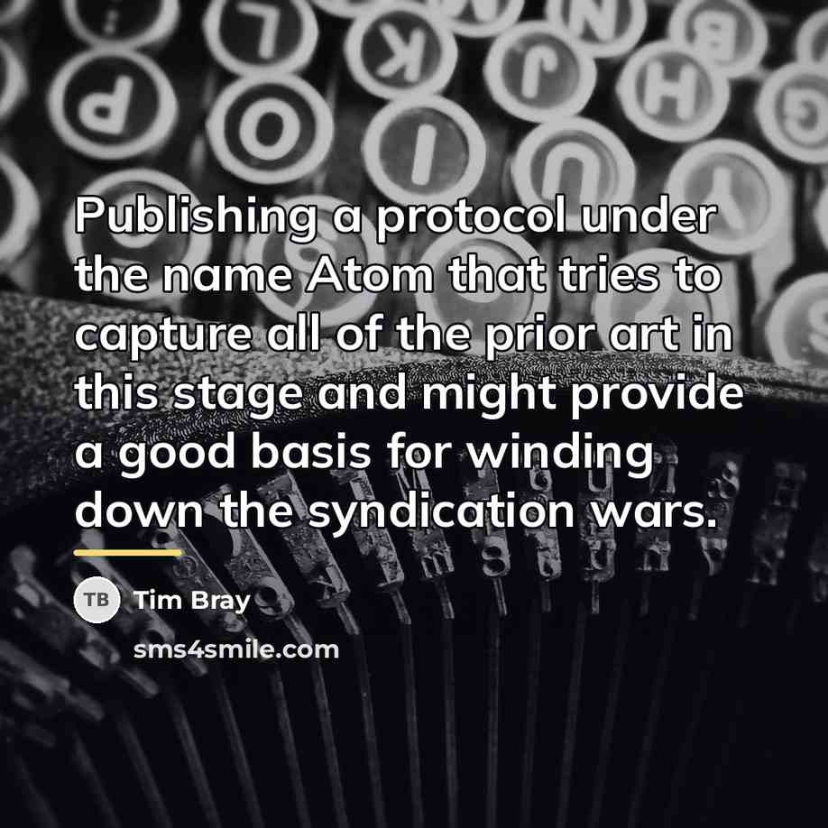 “Publishing a protocol under the name Atom that tries to…” quote by Tim Bray