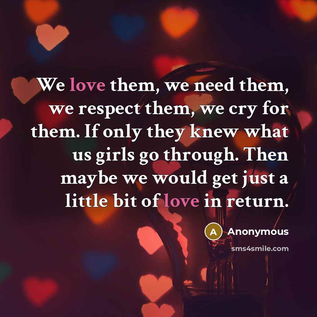 “We love them, we need them, we respect them, we…” quote by Anonymous