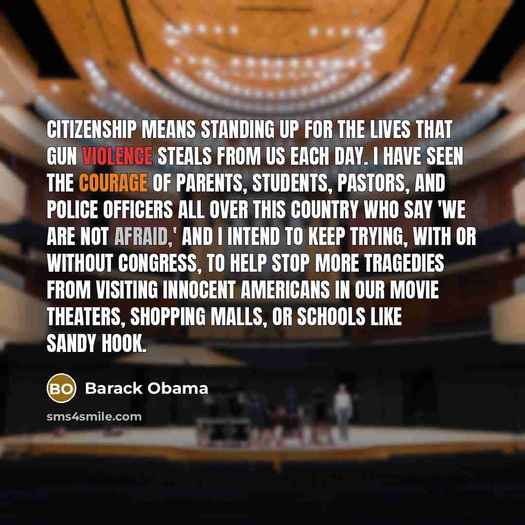 “Citizenship means standing up for the lives that gun violence…” quote by Barack Obama