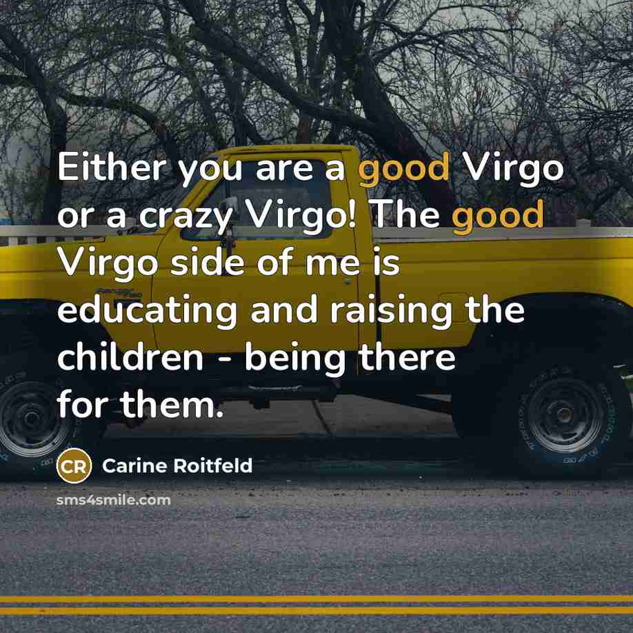 “Either you are a good Virgo or a crazy Virgo!…” quote by Carine Roitfeld