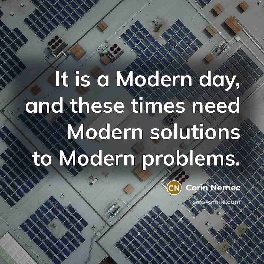 “It is a Modern day, and these times need Modern…” quote by Corin Nemec
