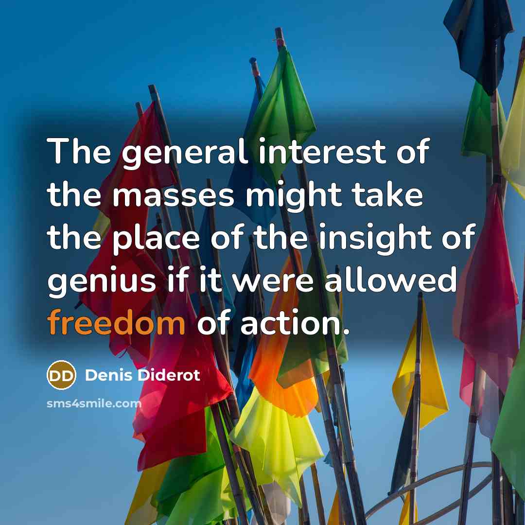 “The general interest of the masses might take the place…” quote by Denis Diderot