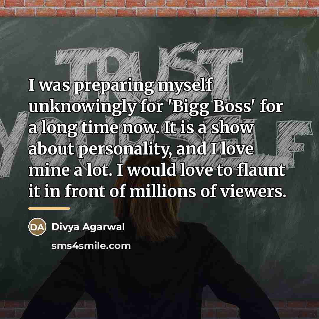 “I was preparing myself unknowingly for 'Bigg Boss' for a…” quote by Divya Agarwal