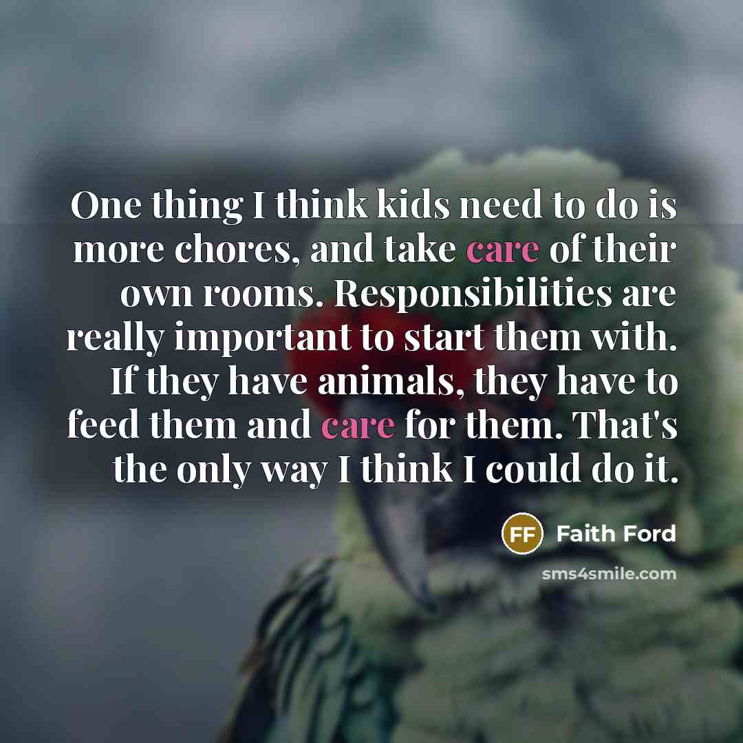 “One thing I think kids need to do is more…” quote by Faith Ford