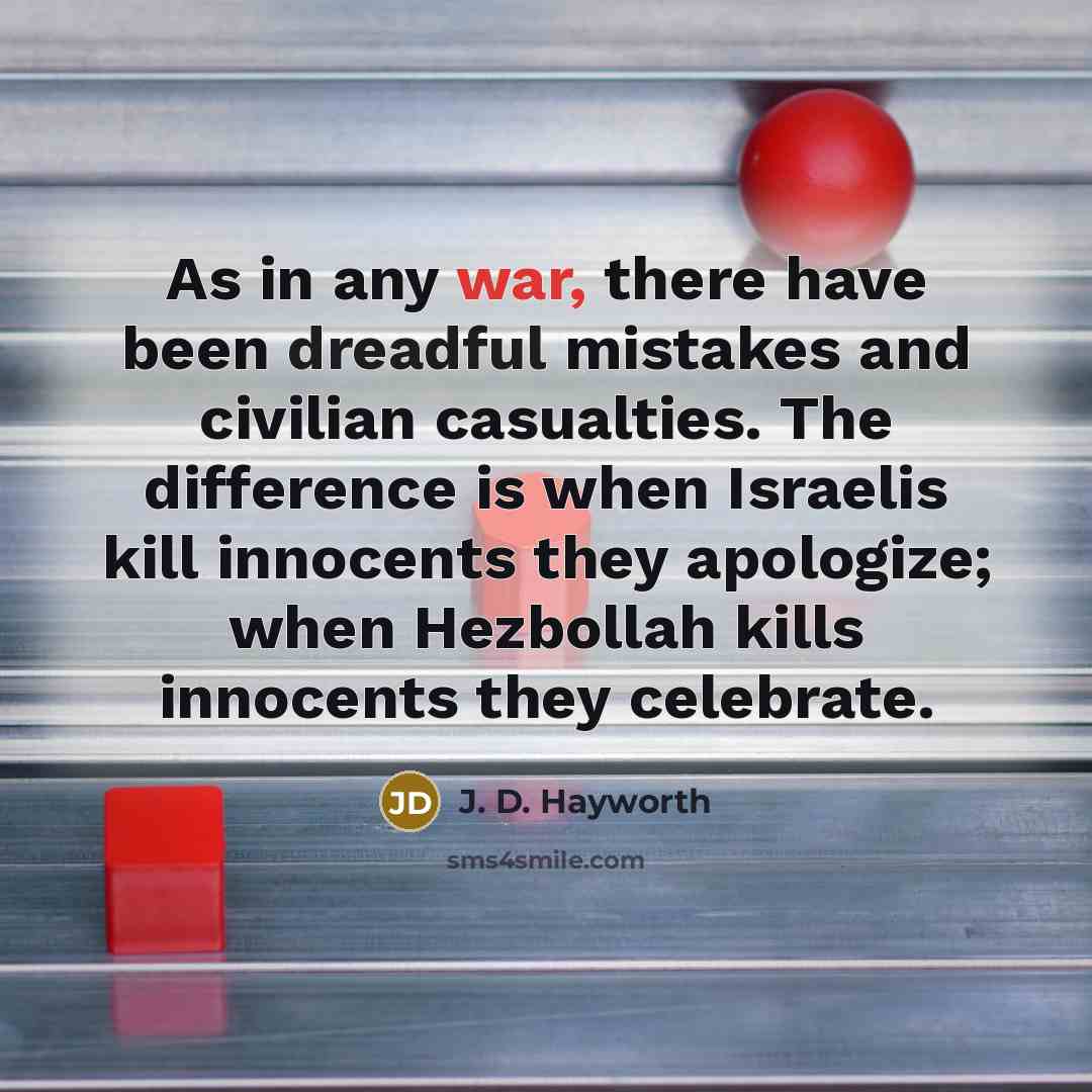 “As in any war, there have been dreadful mistakes and…” quote by J. D. Hayworth