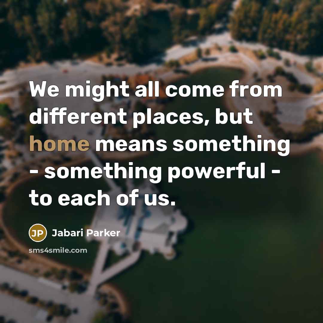 “We might all come from different places, but home means…” quote by Jabari Parker