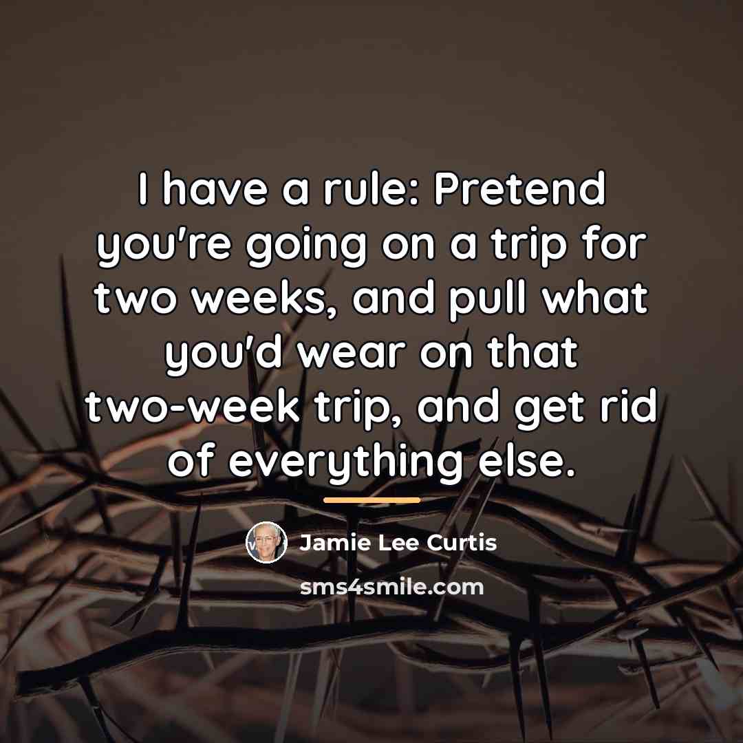 “I have a rule: Pretend you're going on a trip…” quote by Jamie Lee Curtis