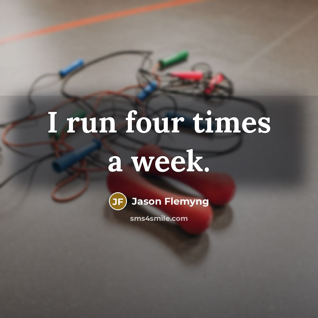 “I run four times a week.” quote by Jason Flemyng