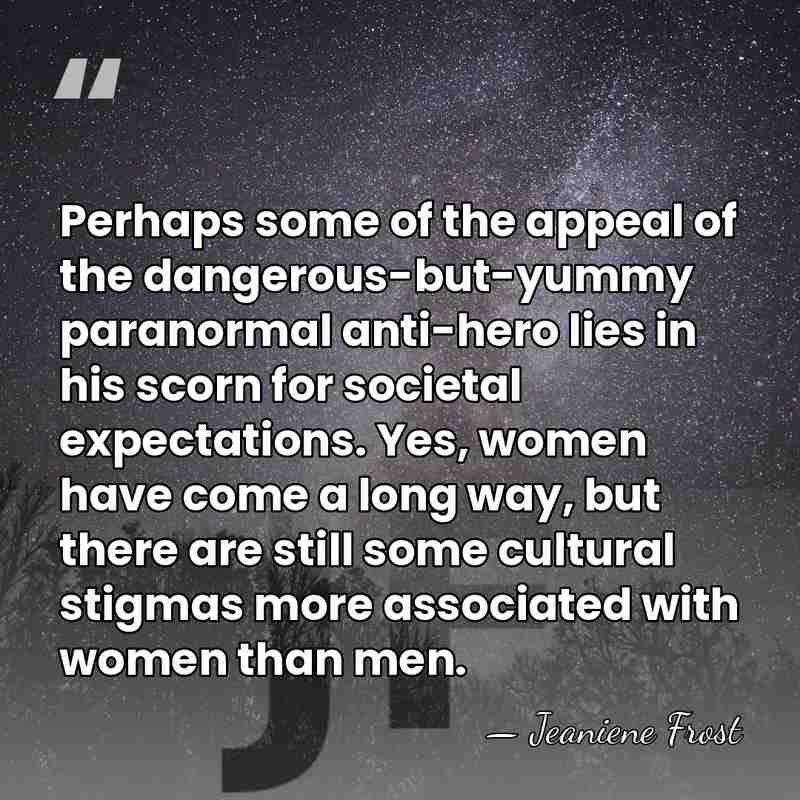 Perhaps some of the appeal of the dangerous-but-yummy paranormal anti-hero lies in&hellip; - Jeaniene Frost