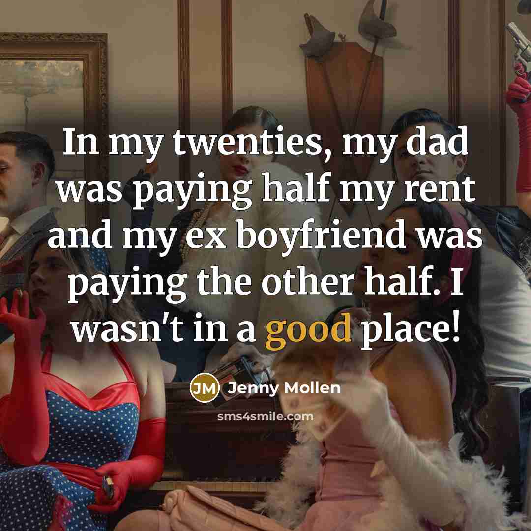 “In my twenties, my dad was paying half my rent…” quote by Jenny Mollen