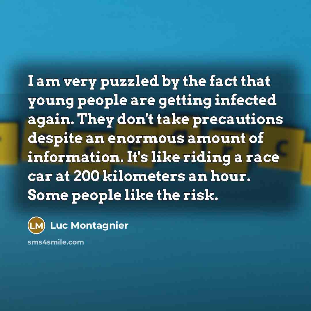 “I am very puzzled by the fact that young people…” quote by Luc Montagnier