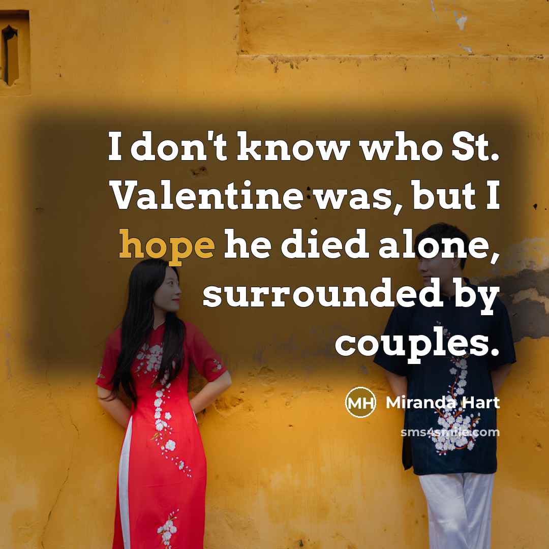 “I don't know who St. Valentine was, but I hope…” quote by Miranda Hart
