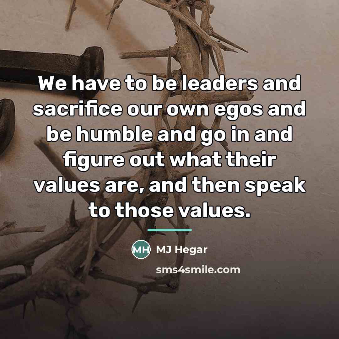 “We have to be leaders and sacrifice our own egos…” quote by MJ Hegar