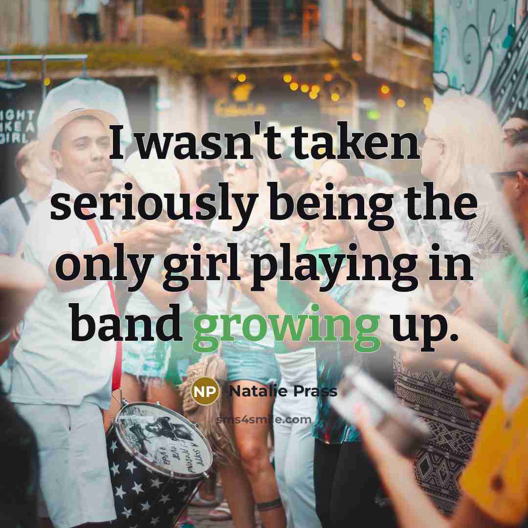 “I wasn't taken seriously being the only girl playing in…” quote by Natalie Prass