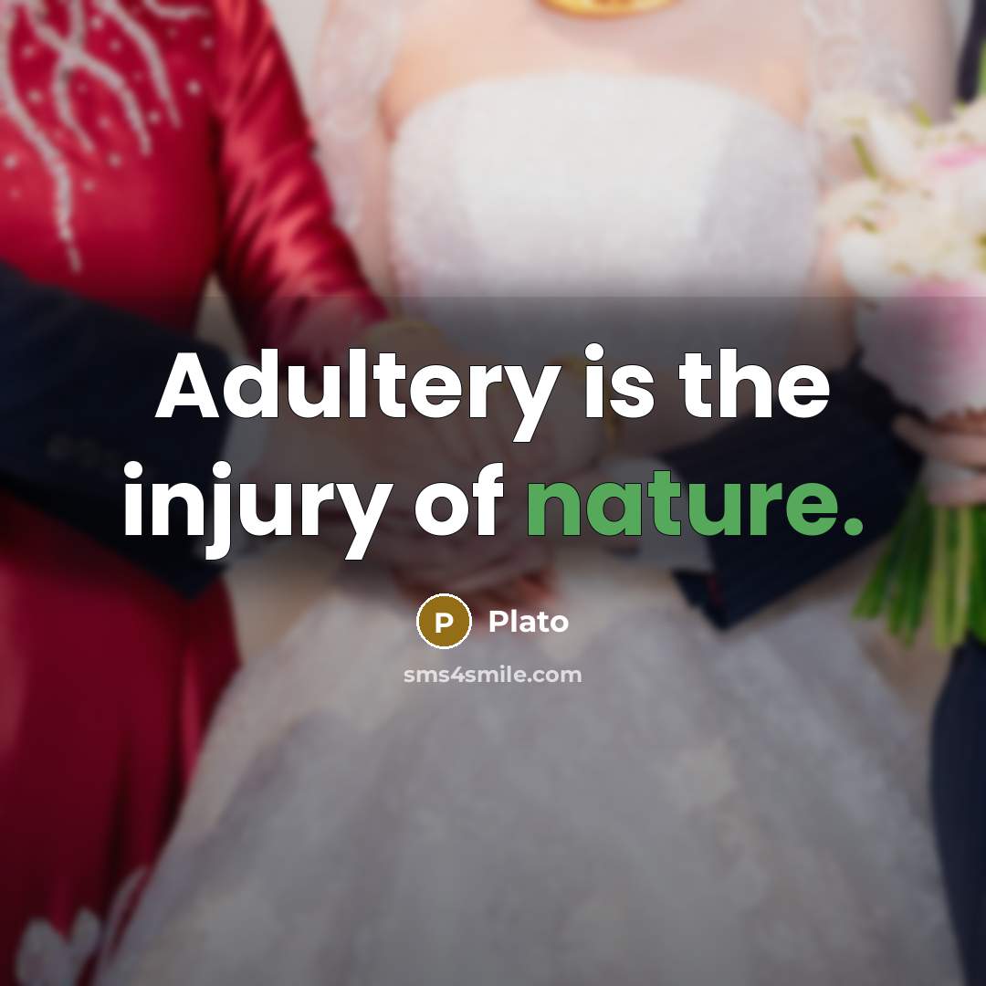 “Adultery is the injury of nature.…” quote by Plato