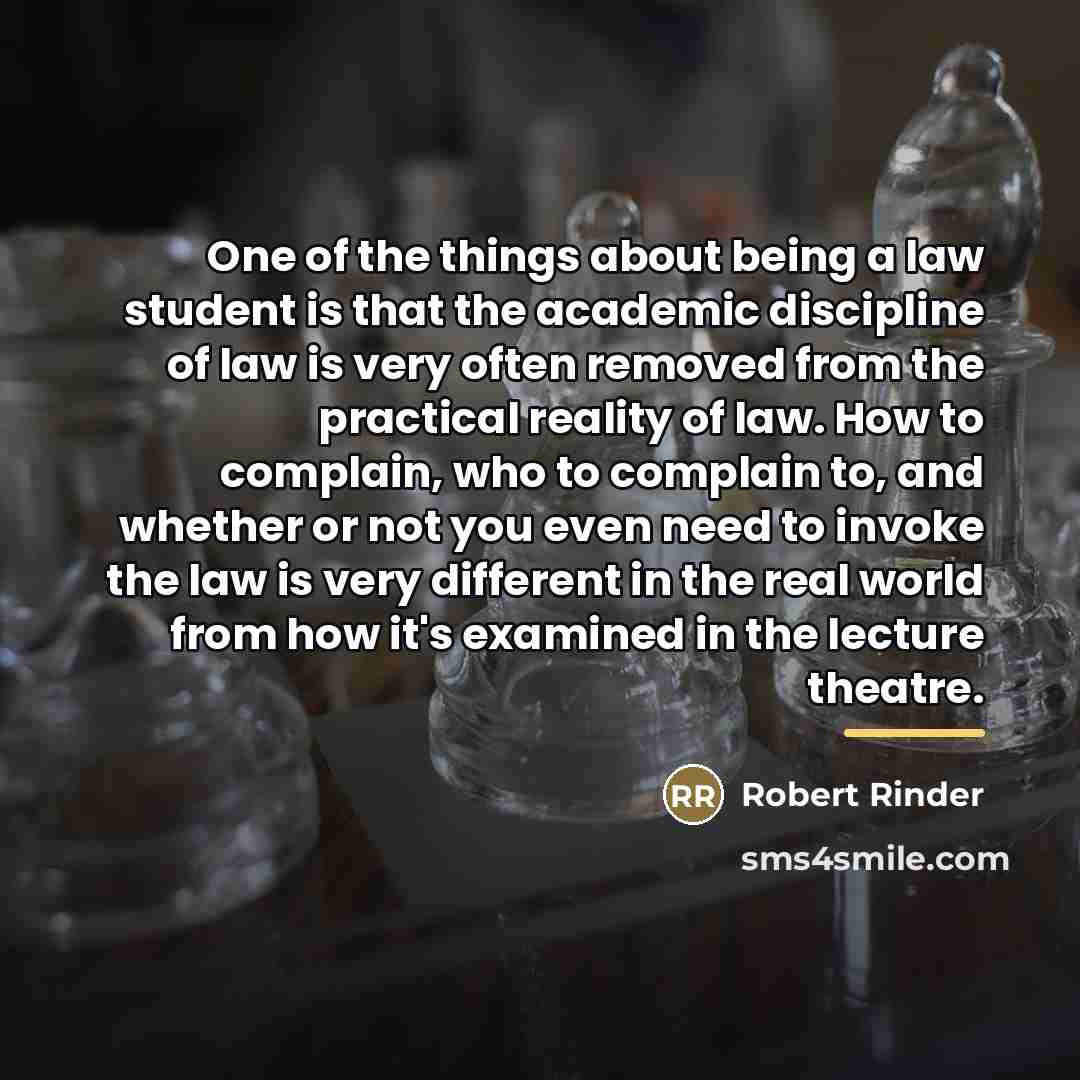 “One of the things about being a law student is…” quote by Robert Rinder