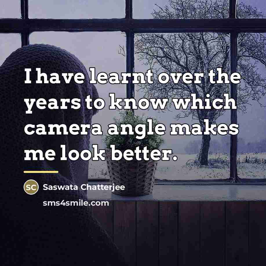 “I have learnt over the years to know which camera…” quote by Saswata Chatterjee