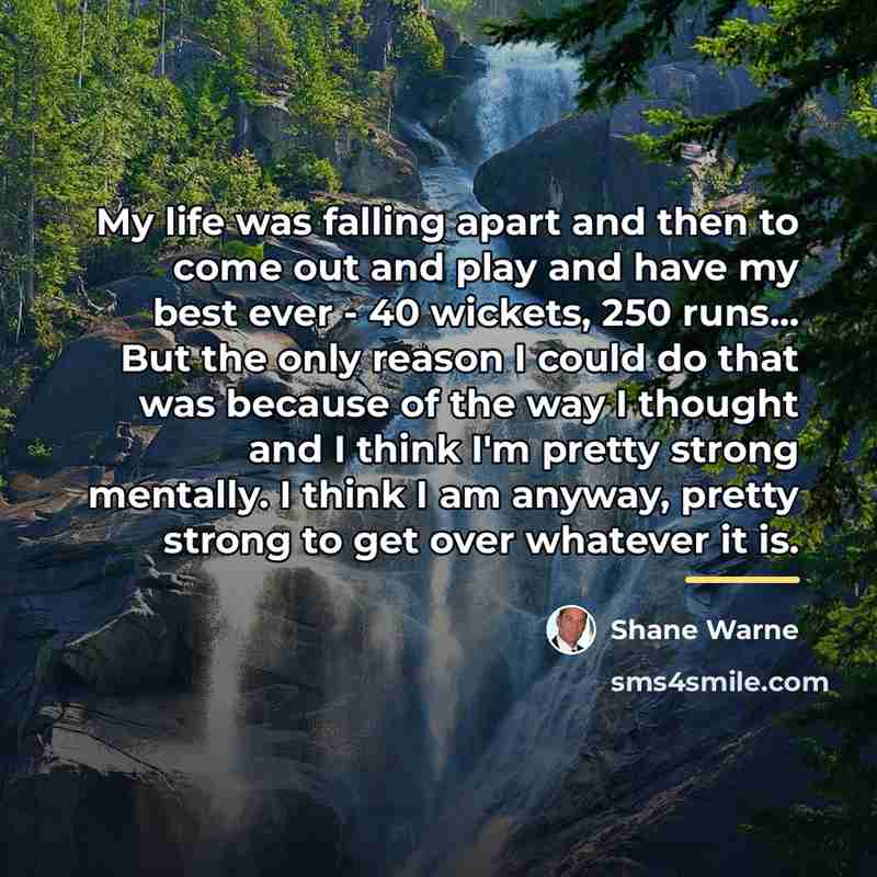 “My life was falling apart and then to come out…” quote by Shane Warne