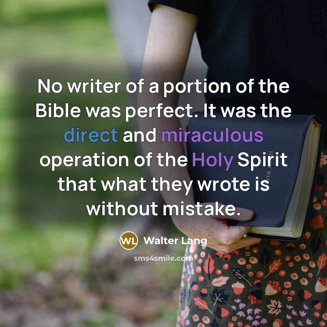 “No writer of a portion of the Bible was perfect.…” quote by Walter Lang