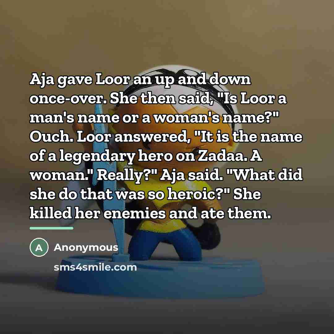 “Aja gave Loor an up and down once-over. She then…” quote by Anonymous