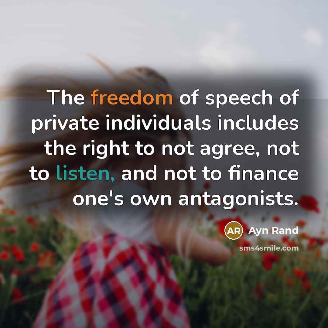 “The freedom of speech of private individuals includes the right…” quote by Ayn Rand