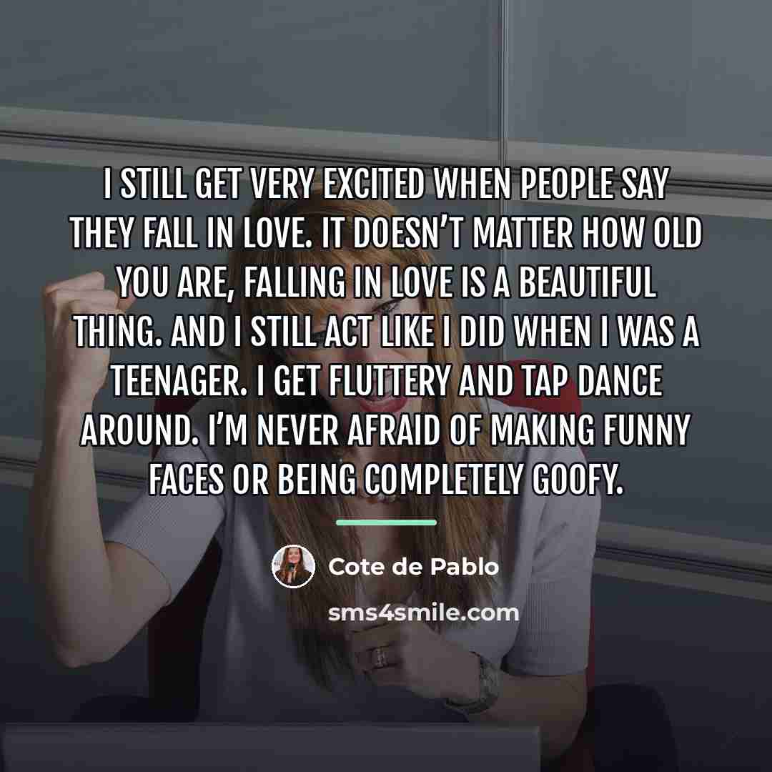 “I still get very excited when people say they fall…” quote by Cote de Pablo
