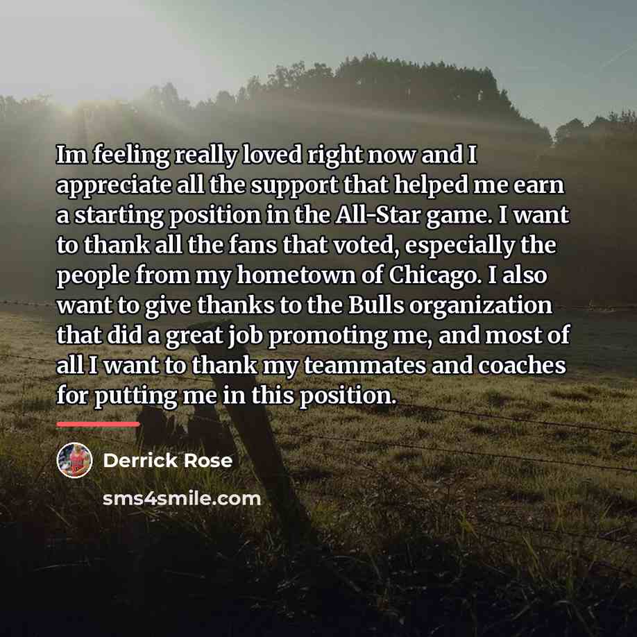 “Im feeling really loved right now and I appreciate all…” quote by Derrick Rose