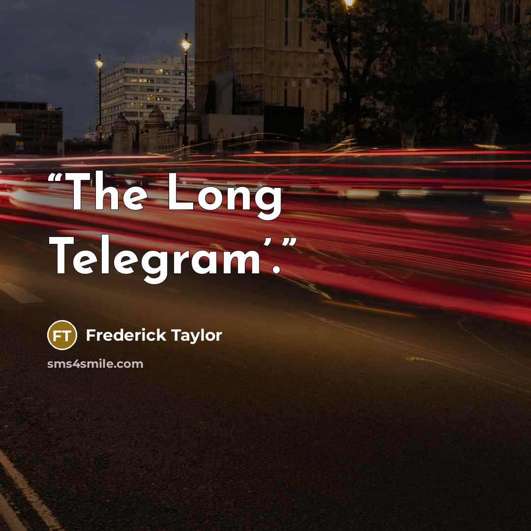 “The Long Telegram’.” quote by Frederick Taylor