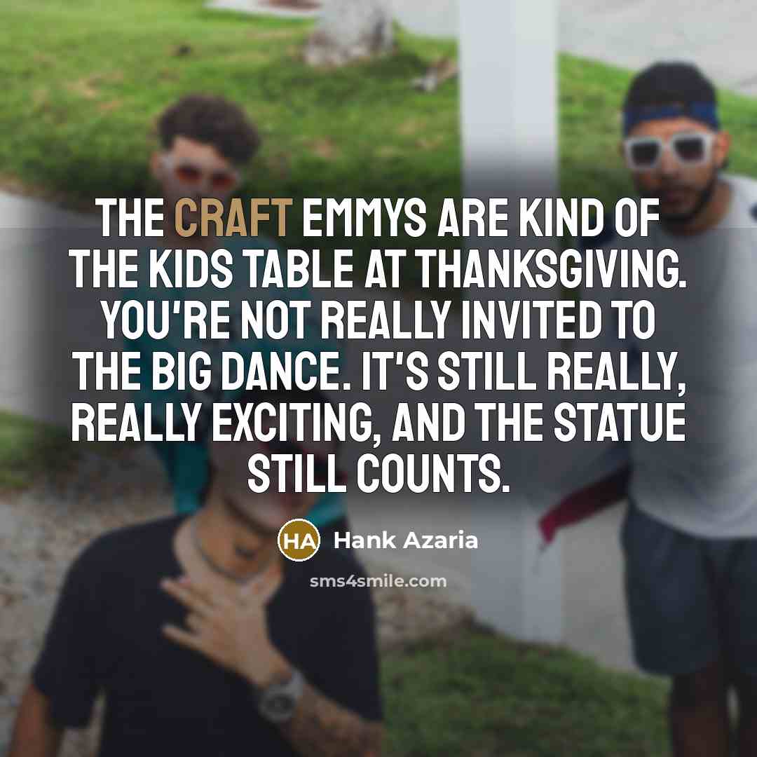 “The craft Emmys are kind of the kids table at…” quote by Hank Azaria