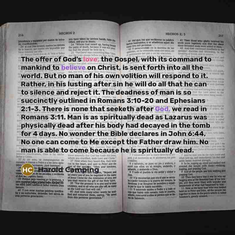 “The offer of God's love, the Gospel, with its command…” quote by Harold Camping