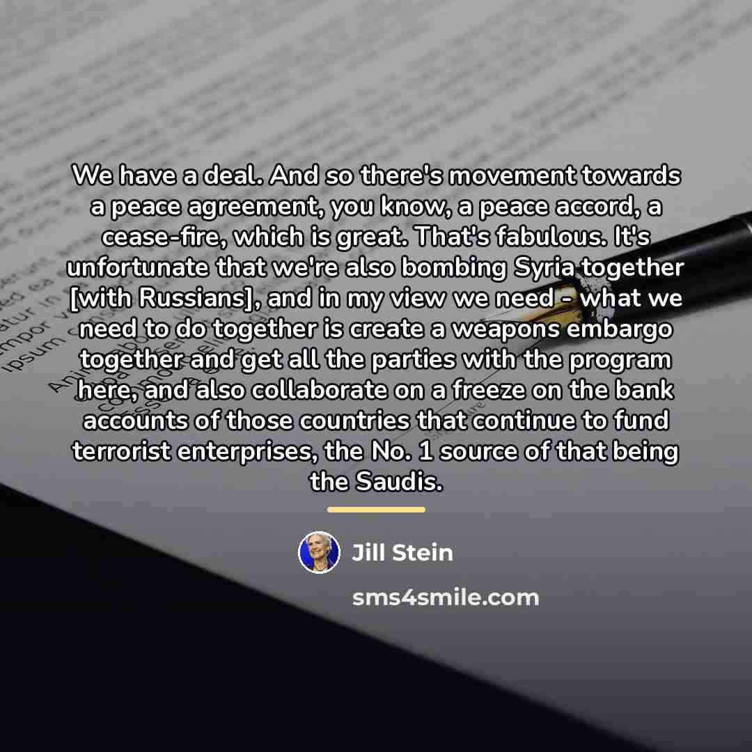 “We have a deal. And so there's movement towards a…” quote by Jill Stein