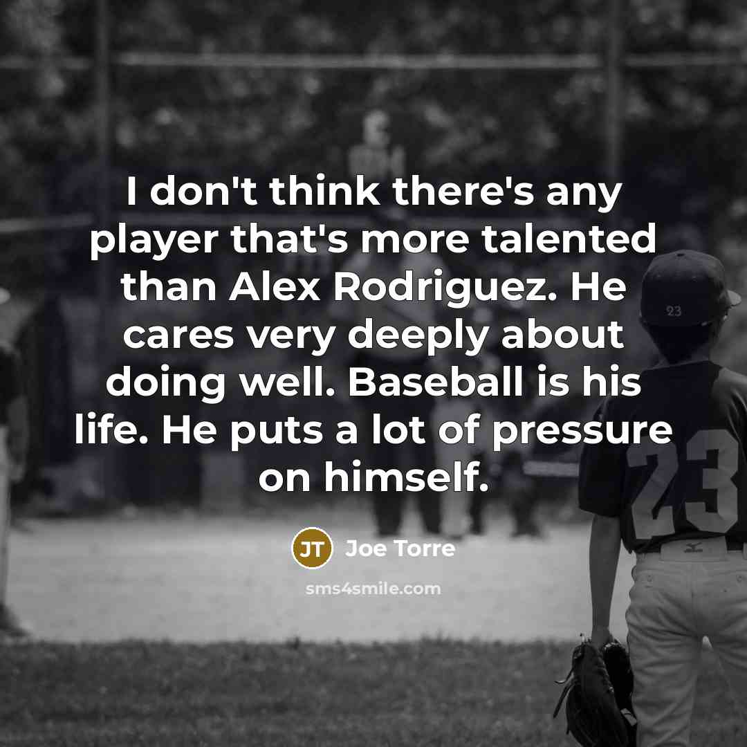 “I don't think there's any player that's more talented than…” quote by Joe Torre