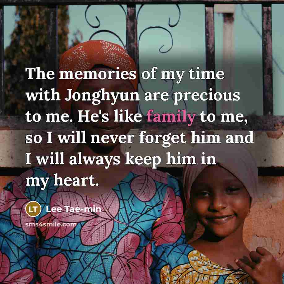 “The memories of my time with Jonghyun are precious to…” quote by Lee Tae-min