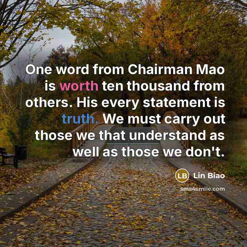 “One word from Chairman Mao is worth ten thousand from…” quote by Lin Biao
